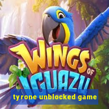 tyrone unblocked game